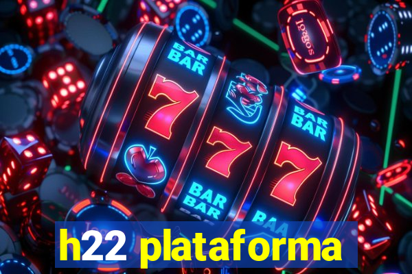 h22 plataforma